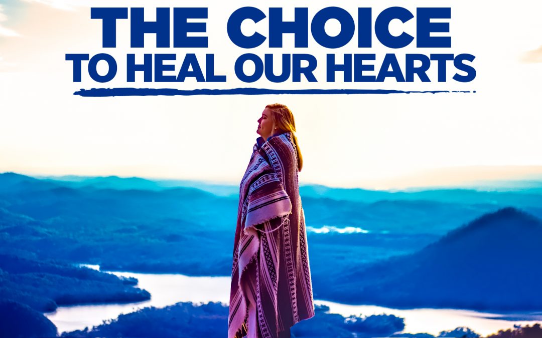 The Choice to Heal our Hearts