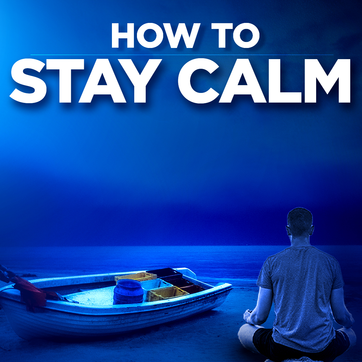 How to Stay Calm