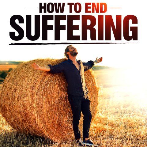 End Suffering and Find Purpose in Pain - Happiness Podcast