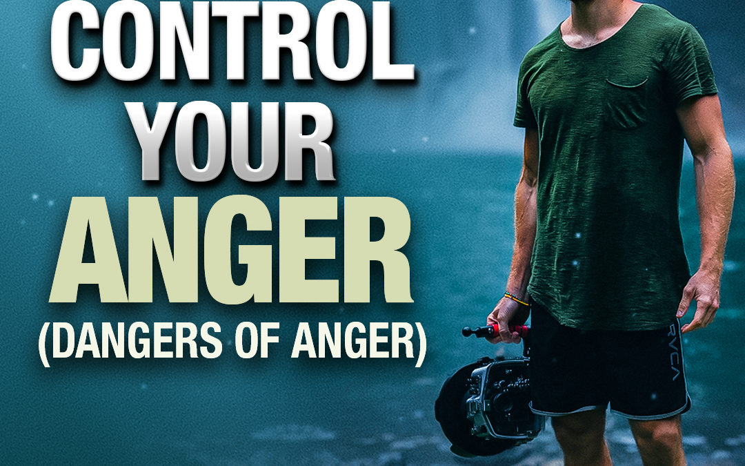 #362 Happiness – How To Control Your Anger (Dangers of Anger)