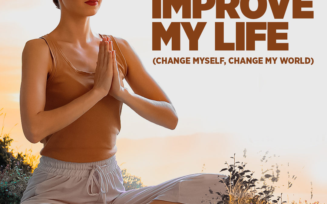 #366 Happiness – How To Improve My Life (Change myself, change my world)