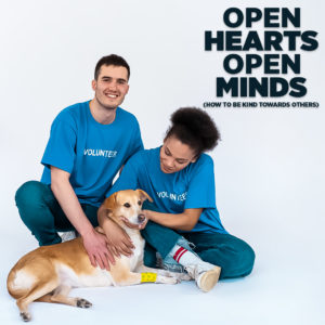 Open Hearts, Open Minds