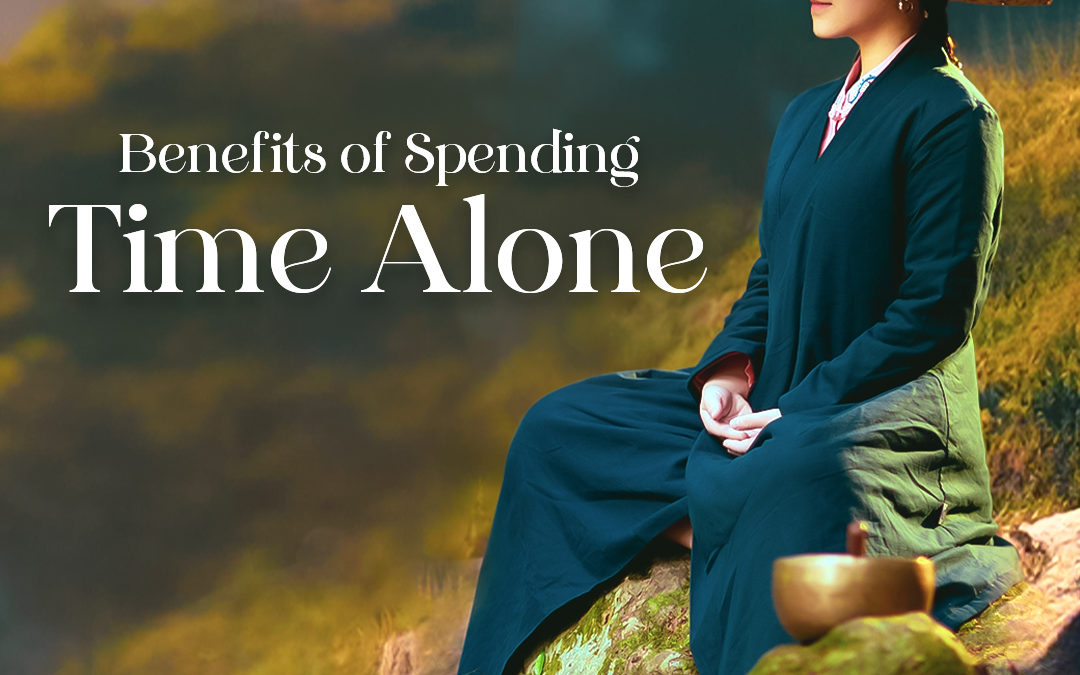 #405 Benefits of Spending Time Alone