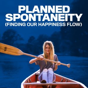 Planned Spontaneity