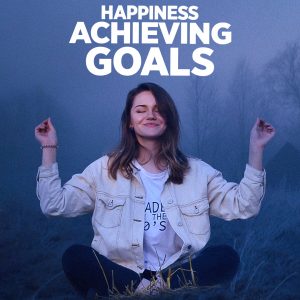 Happiness Achieving Goals
